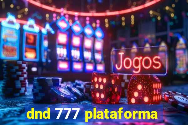 dnd 777 plataforma